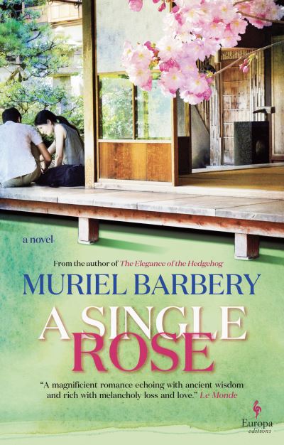 Cover for Muriel Barbery · A Single Rose (Hardcover bog) (2021)