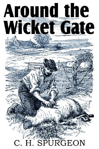 Cover for C. H. Spurgeon · Around the Wicket Gate (Paperback Book) (2011)