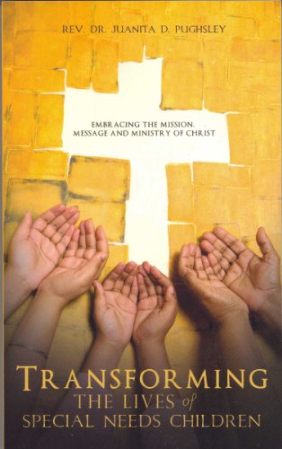 Cover for Rev. Dr. Juanita D. Pughsley · Transforming the Lives of Special Needs Children (Paperback Book) (2010)