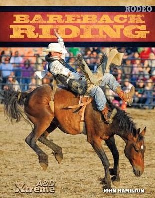 Cover for John Hamilton · Bareback Riding (Xtreme Rodeo) (Hardcover Book) (2013)