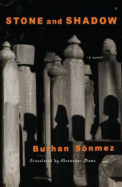 Cover for Burhan Sonmez · Stone And Shadow: A Novel (Paperback Bog) (2023)