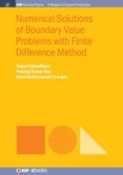 Cover for Sujaul Chowdhury · Numerical Solutions of Boundary Value Problems with Finite Difference Method - IOP Concise Physics (Pocketbok) (2018)