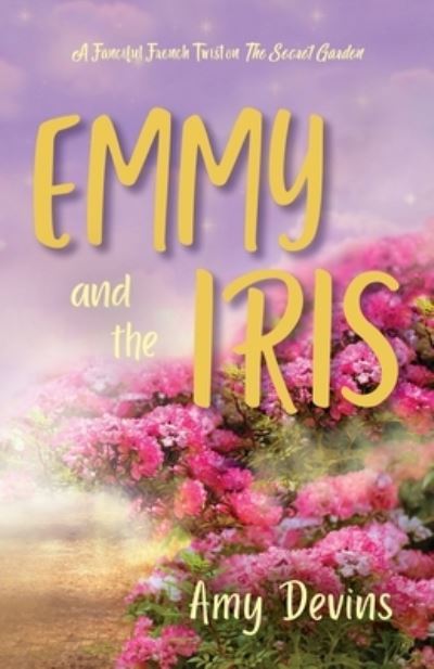 Emmy and the Iris - Amy Devins - Livros - Luminare Press, LLC - 9781643889771 - 18 de agosto de 2022