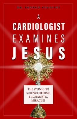 Cover for Dr Serafini · A Cardiologist Examines Jesus (Paperback Book) (2021)