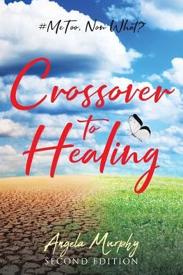 Cover for Angela Murphy · Crossover to Healing (Paperback Book) (2019)