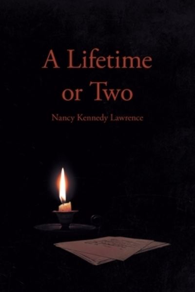 Cover for Nancy Kennedy Lawrence · A Lifetime or Two (Paperback Book) (2020)