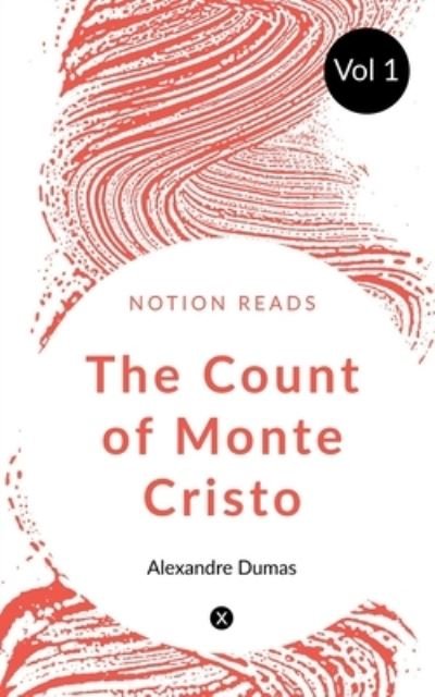 Count of Monte Cristo - Alexandre Dumas - Libros - Notion Press - 9781647331771 - 24 de octubre de 2019