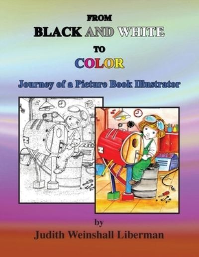 Cover for Judith Weinshall Liberman · From Black and White to Color (Pocketbok) (2020)