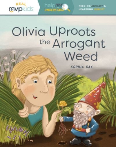 Cover for Sophia Day · Olivia Uproots the Arrogant Weed (Paperback Book) (2021)