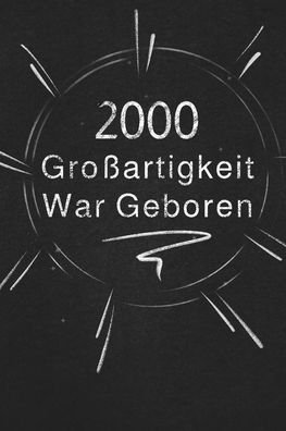 Cover for Grossartigkeit Veroeffentlichung · 2000 Grossartigkeit War Geboren (Paperback Bog) (2019)