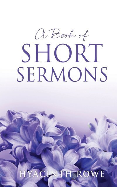 Cover for Hyacinth Rowe · A Book of Short Sermons (Pocketbok) (2022)