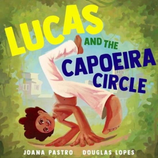 Cover for Joana Pastro · Lucas and the Capoeira Circle (Hardcover Book) (2024)