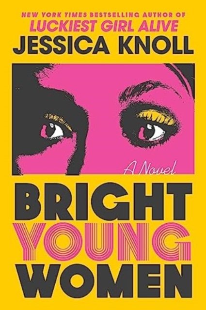 Cover for Jessica Knoll · Bright Young Women: A Novel (Paperback Book) (2023)