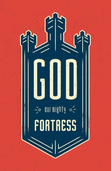 Cover for Gloria Furman · God, Our Mighty Fortress (Pack of 25) (Pocketbok) (2017)