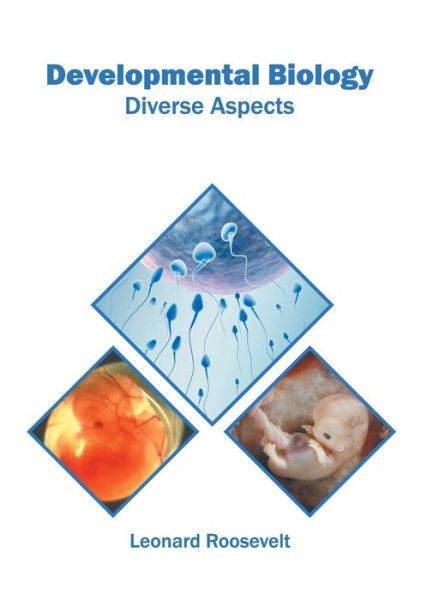 Cover for Leonard Roosevelt · Developmental Biology: Diverse Aspects (Hardcover Book) (2019)