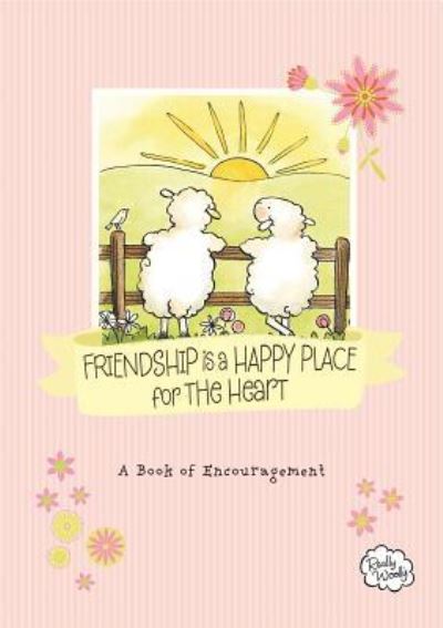 Cover for Dayspring · Friendship Is a Happy Place for the Heart (Hardcover Book) (2019)