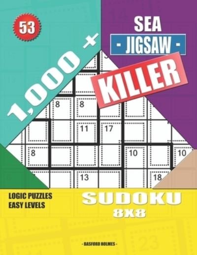 1,000 + Sea jigsaw killer sudoku 8x8 - Basford Holmes - Bücher - Independently Published - 9781692216771 - 10. September 2019
