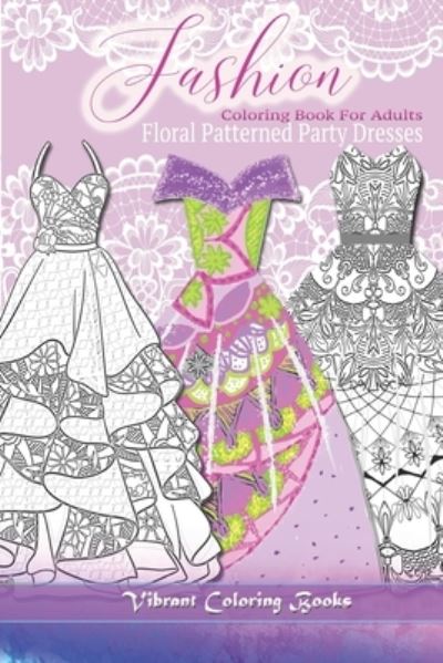 Fashion Coloring Book For Adults - Vibrant Coloring Books - Books - Independently Published - 9781693532771 - September 16, 2019