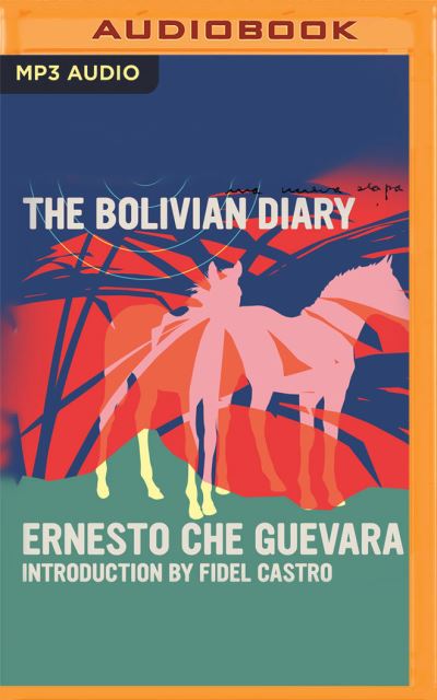 Cover for Ernesto Che Guevara · The Bolivian Diary (CD) (2021)