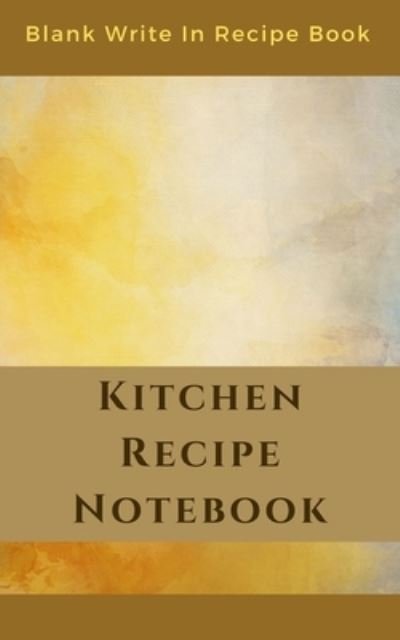 Cover for Toqeph · Kitchen Recipe Notebook - Blank Write In Recipe Book - Includes Sections For Ingredients Directions And Prep Time. (Paperback Bog) (2020)