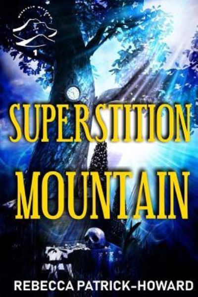 Cover for Rebecca Patrick-Howard · Superstition Mountain (Pocketbok) (2018)