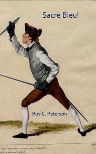Cover for Roy C Peterson · Sacre Bleu! (Paperback Book) (2018)