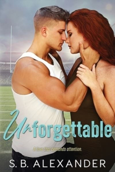 Cover for S B Alexander · Unforgettable (Pocketbok) (2019)