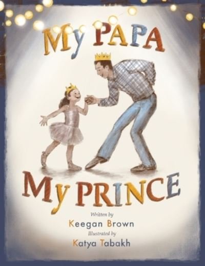 Cover for Keegan Brown · My Papa, My Prince (Bok) (2022)