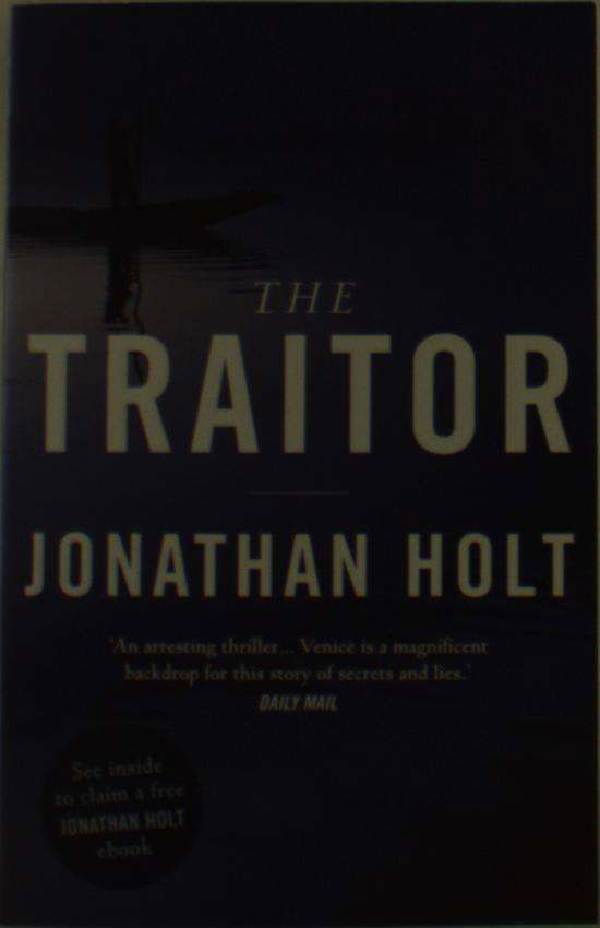 The Traitor - The Carnivia Trilogy - Jonathan Holt - Books - Bloomsbury Publishing PLC - 9781781853771 - November 5, 2015