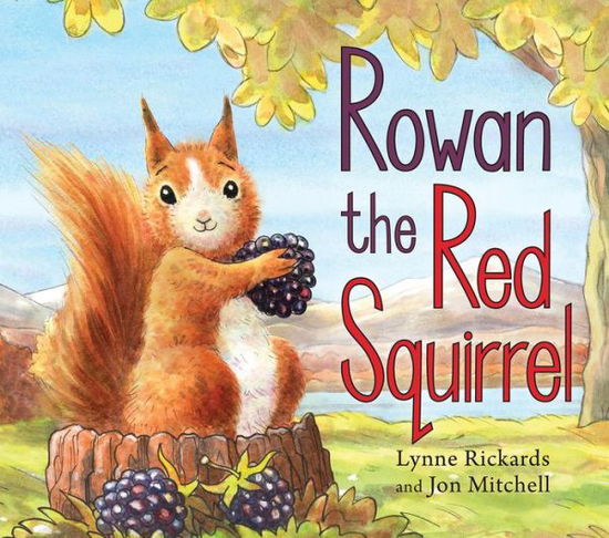 Cover for Lynne Rickards · Rowan the Red Squirrel - Picture Kelpies (Paperback Book) (2018)