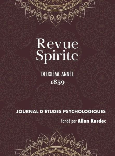 Cover for Allan Kardec · Revue Spirite (Ann e 1859 - Deuxi me Ann e) (Gebundenes Buch) (2018)