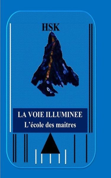 Cover for H Sk · La Voie Illumine (Paperback Book) (2019)