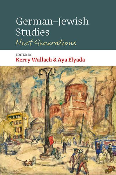 Cover for Kerry Wallach · German–Jewish Studies: Next Generations (Hardcover Book) (2022)
