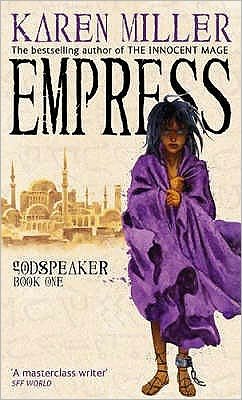 Cover for Karen Miller · Empress: Godspeaker: Book One - Godspeaker (Paperback Book) (2008)