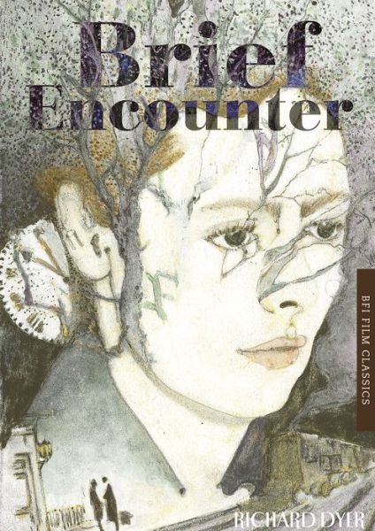Cover for Richard Dyer · Brief Encounter - BFI Film Classics (Pocketbok) [2nd ed. 2015 edition] (2015)