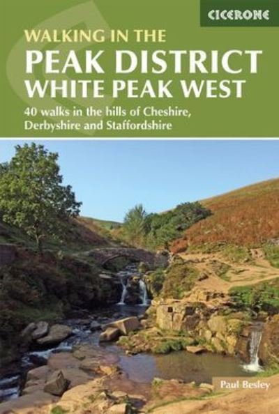 Cover for Paul Besley · Walking in the Peak District - White Peak West: 40 walks in the hills of Cheshire, Derbyshire and Staffordshire (Paperback Book) (2021)