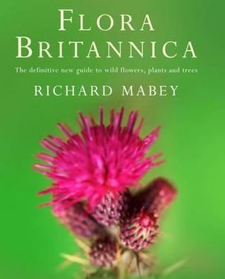 Cover for Richard Mabey · Flora Britannica (Hardcover Book) (1996)