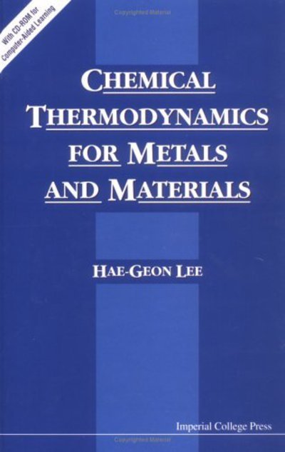 Cover for Lee, Hae-geon (Postech, Korea) · Chemical Thermodynamics For Metals And Materials (With Cd-rom For Computer-aided Learning) (Hardcover Book) (1999)