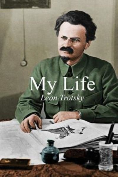 Cover for Trotsky Leon · My Life: An Attempt At An Autobiography (Taschenbuch) (2018)