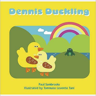 Cover for Paul Sambrooks · Dennis Duckling (Paperback Book) (2009)