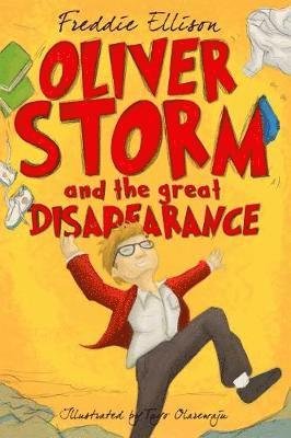 Cover for Freddie Ellison · Oliver Storm and the Great Disappearance: Oliver Sorry (Pocketbok) (2019)