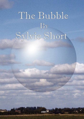 Cover for Sylvie Short · The Bubble (Paperback Book) (2010)