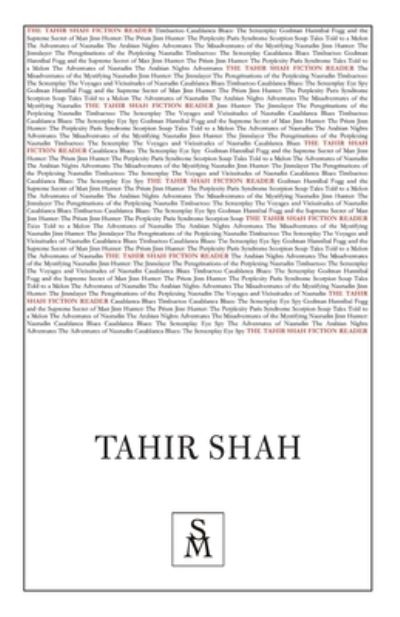 The Tahir Shah Fiction Reader - Tahir Shah - Böcker - Secretum Mundi Limited - 9781912383771 - 10 september 2021