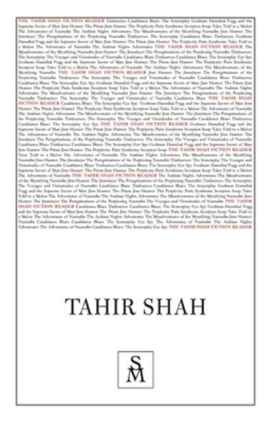 Cover for Tahir Shah · The Tahir Shah Fiction Reader (Paperback Book) (2021)