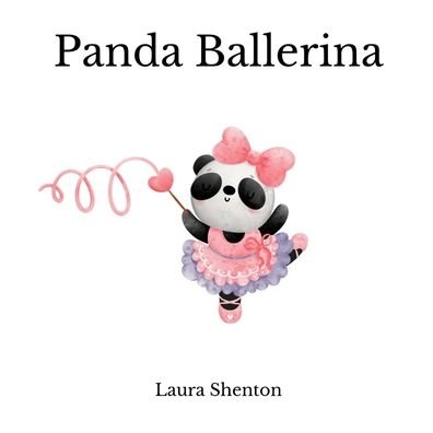 Cover for Laura Shenton · Panda Ballerina (Paperback Book) (2022)