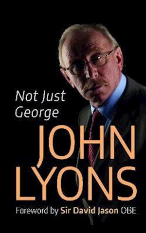 Cover for John Lyons · Not Just George (Paperback Book) [2 Revised edition] (2023)