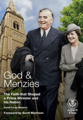 Cover for David Furse-Roberts · God and Menzies The Faith that Shaped a Prime Minister and his Nation (Inbunden Bok) (2021)