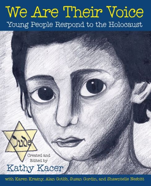 Cover for Kathy Kacer · We Are Their Voice: Young People Respond to the Holocaust (Paperback Book) (2012)