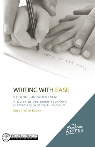 Cover for Susan Wise Bauer · Writing with Ease: Strong Fundamentals: A Guide to Designing Your Own Elementary Writing Curriculum - The Complete Writer (Hardcover Book) (2015)