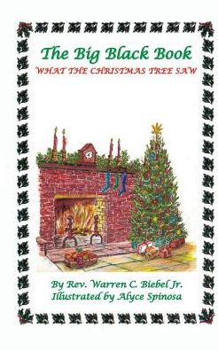 Cover for Alyce Spinosa · The Big Black Book: What the Christmas Tree Saw (Paperback Book) (2013)